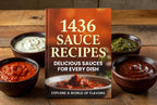 Turn Boring Meals into Delicious Ones: 1,400+ Easy Sauce Recipes PDF