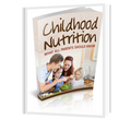 Childhood Nutrition: What All Parents Should Know
